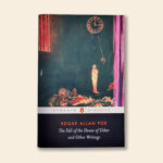 The Fall of the House of Usher and Other Writings