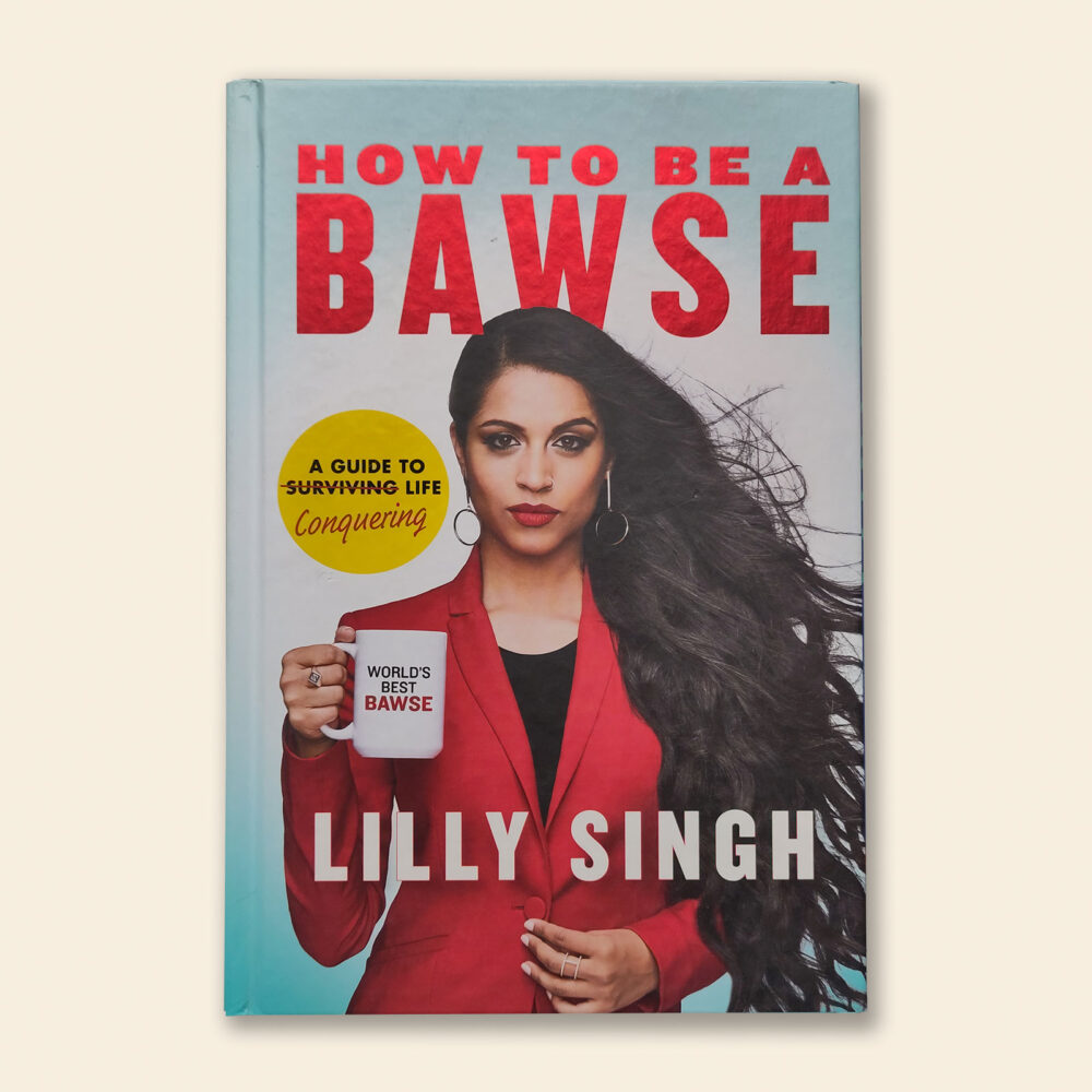 How to Be a Bawse: A Guide to Conquering Life